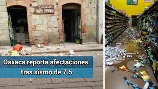 Así pegó el sismo de 7.5 a Oaxaca
