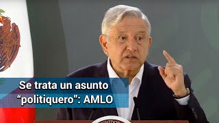 Politiquero y no asunto golpista, lo de gobernadores panistas: AMLO