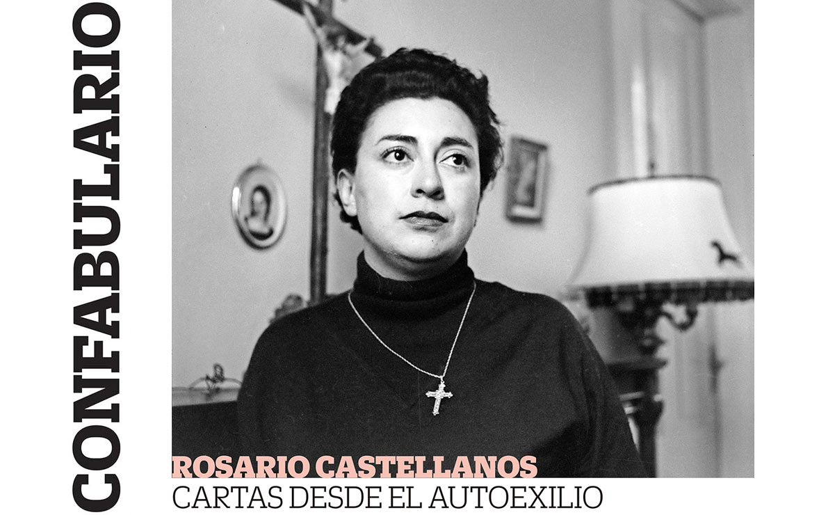 Confabulario: Rosario Castellanos, cartas desde el autoexilio