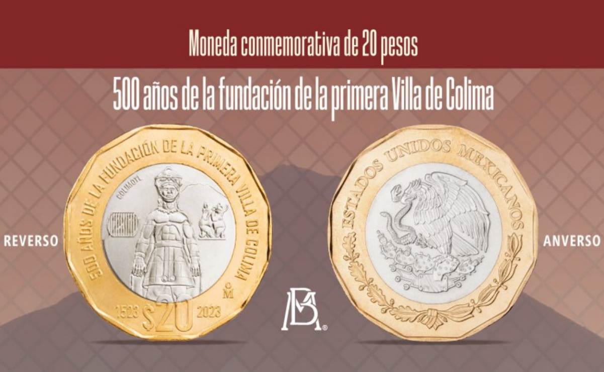 ¡Atención coleccionistas! Banxico lanza moneda conmemorativa de 20 pesos por los 500 Años de la fundación de Colima