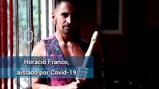 Horacio Franco informa que dio positivo por Covid-19