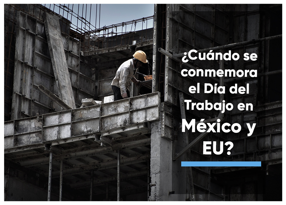Día del Trabajo 2023: ¿Cuándo se conmemora en México y EU?