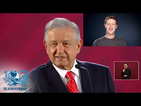 AMLO asegura que Zuckerberg está dispuesto a ayudar a su gobierno