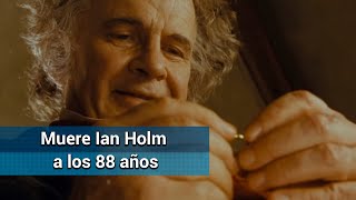 Muere el actor Ian Holm, Bilbo Bolsón en "El señor de los anillos"