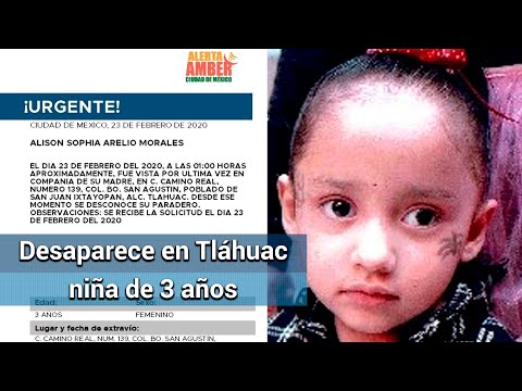 Desaparece niña de 3 años en Tláhuac; activan Alerta Amber