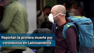 Registran muerte por coronavirus en Argentina; la primera en Latinoamérica