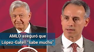 "Le tenemos mucha confianza a López-Gatell": AMLO