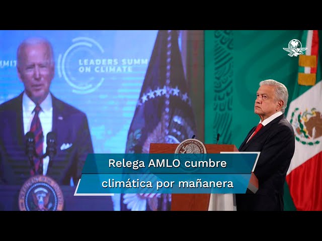 AMLO, desconectado de la cumbre climática. La mirada del editor