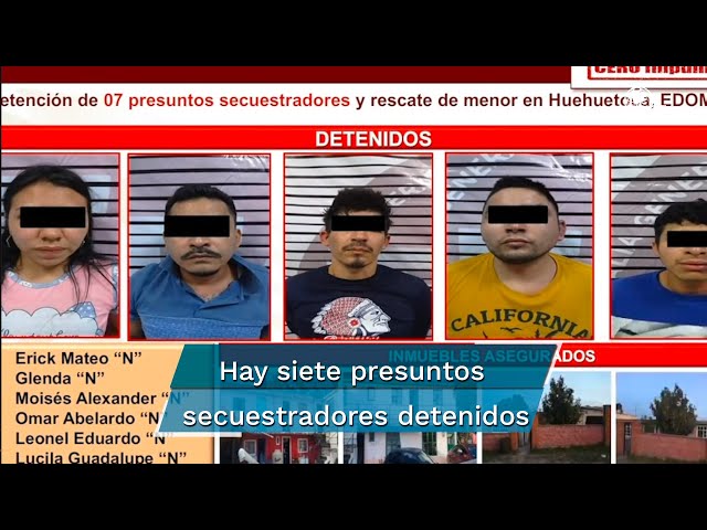 Suman 7 detenidos por secuestro de niño en Huehuetoca; pedían 4 mdp