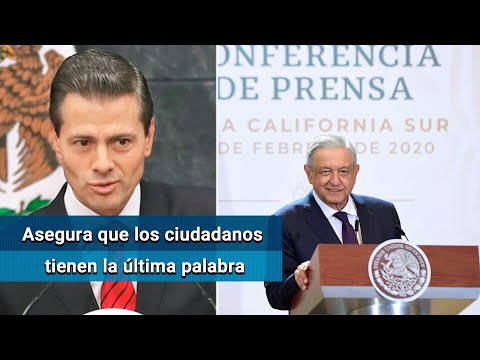 Descarta AMLO persecución política y venganza contra administraciones pasadas