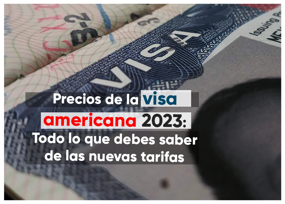 Nuevos precios de la visa americana. Así quedan las tarifas de procesamiento a partir de hoy