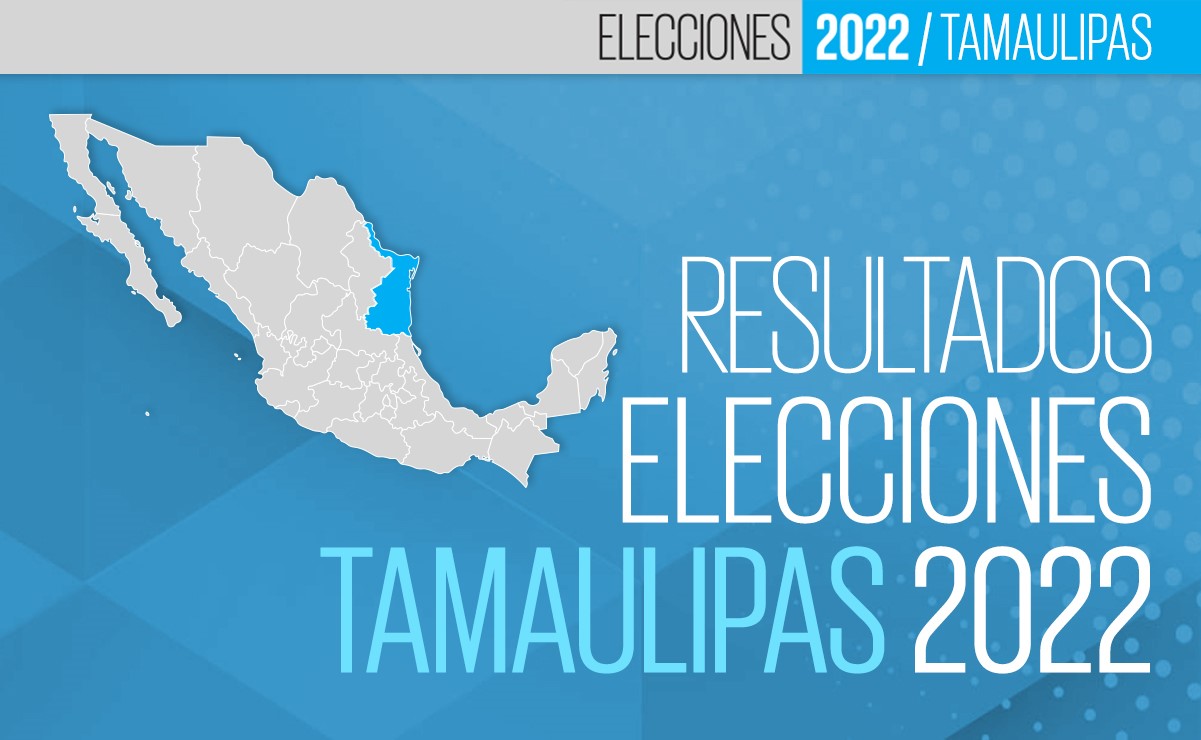 EN VIVO | Resultados de las Elecciones en Tamaulipas 2022