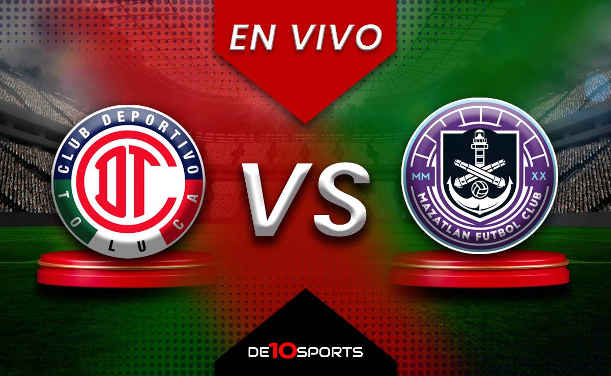 Toluca vs Mazatlán EN VIVO. Juego ONLINE Jornada 3 | Apertura 2024 Liga MX HOY