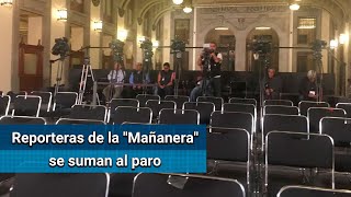 Reporteras que cubren la “Mañanera” se suman a paro nacional de mujeres