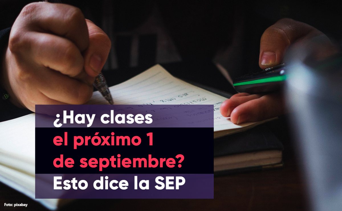 SEP: ¿Hay clases el 1 de septiembre de 2023 en México?
