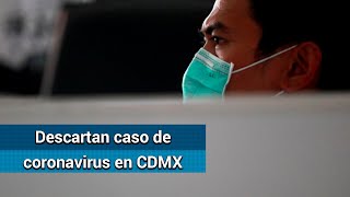 Secretaría de Salud descarta caso de coronavirus en CDMX