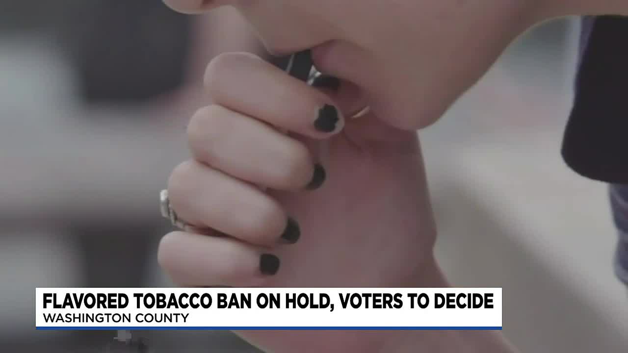 washington county flavored tobacco ban Flavored Tobacco ban on hold in Washington County
