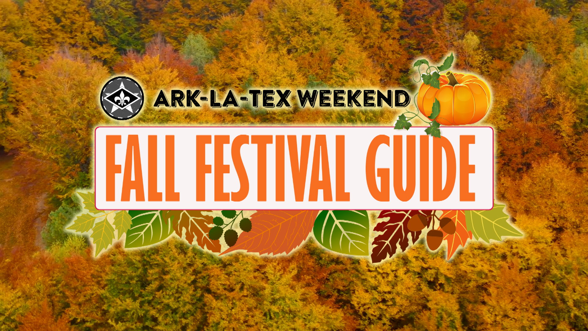 Fall Festival Guide 2022 – Ark-La-Tex Weekend