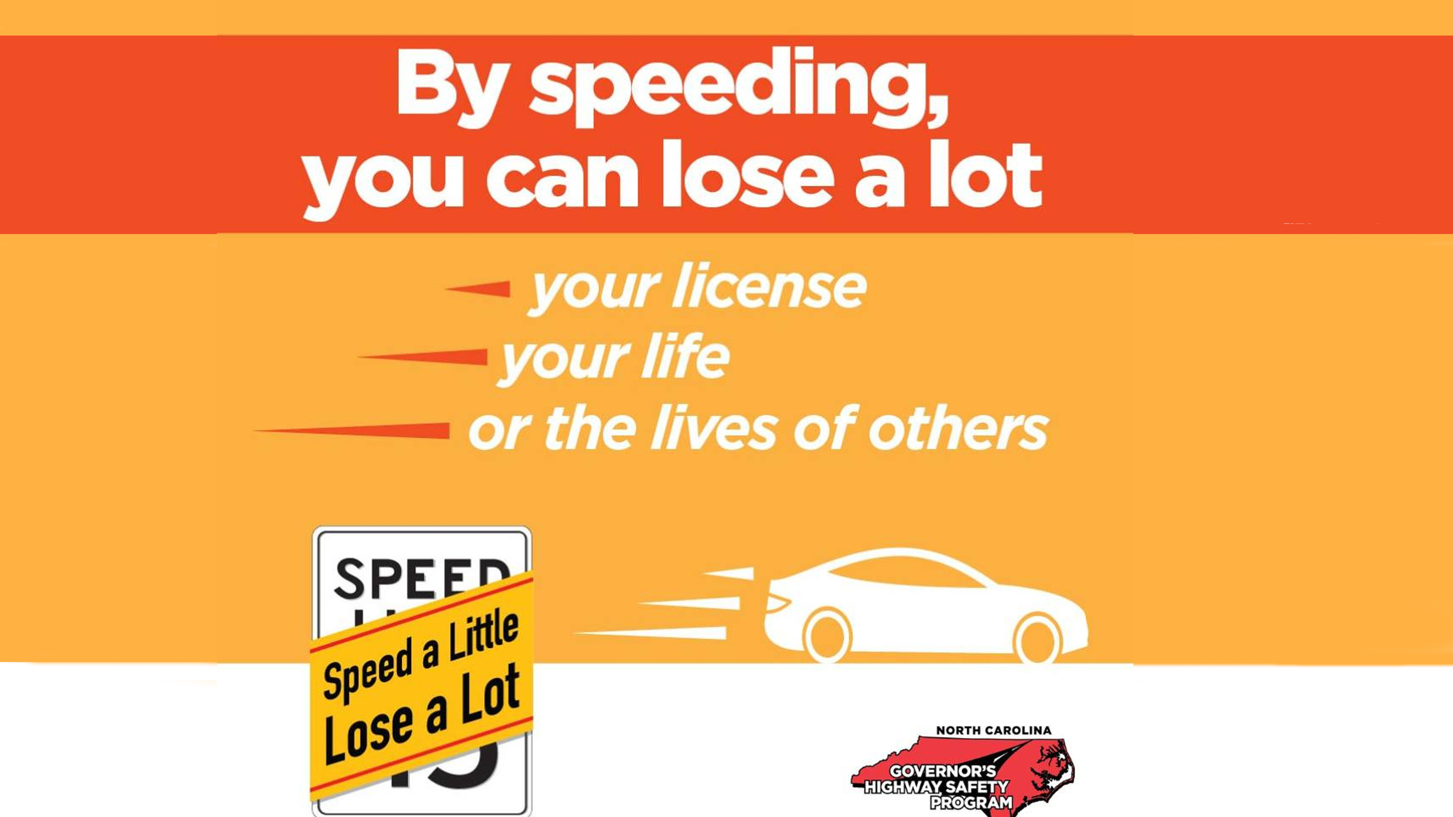 Speed a little. Lose a lot.' campaign against speeding launches