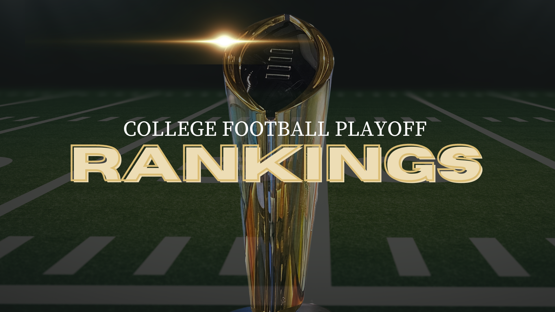 College Football Playoff rankings schedule, release dates