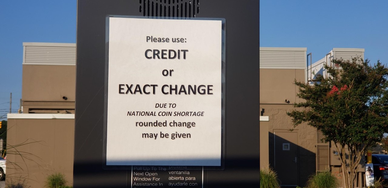 Coin shortage latest impact from COVID 19 ENC seeing impact