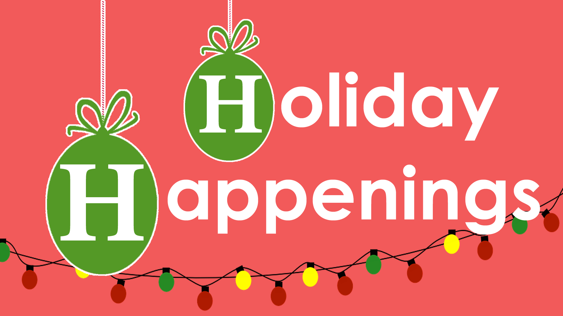 Holidays and Happenings