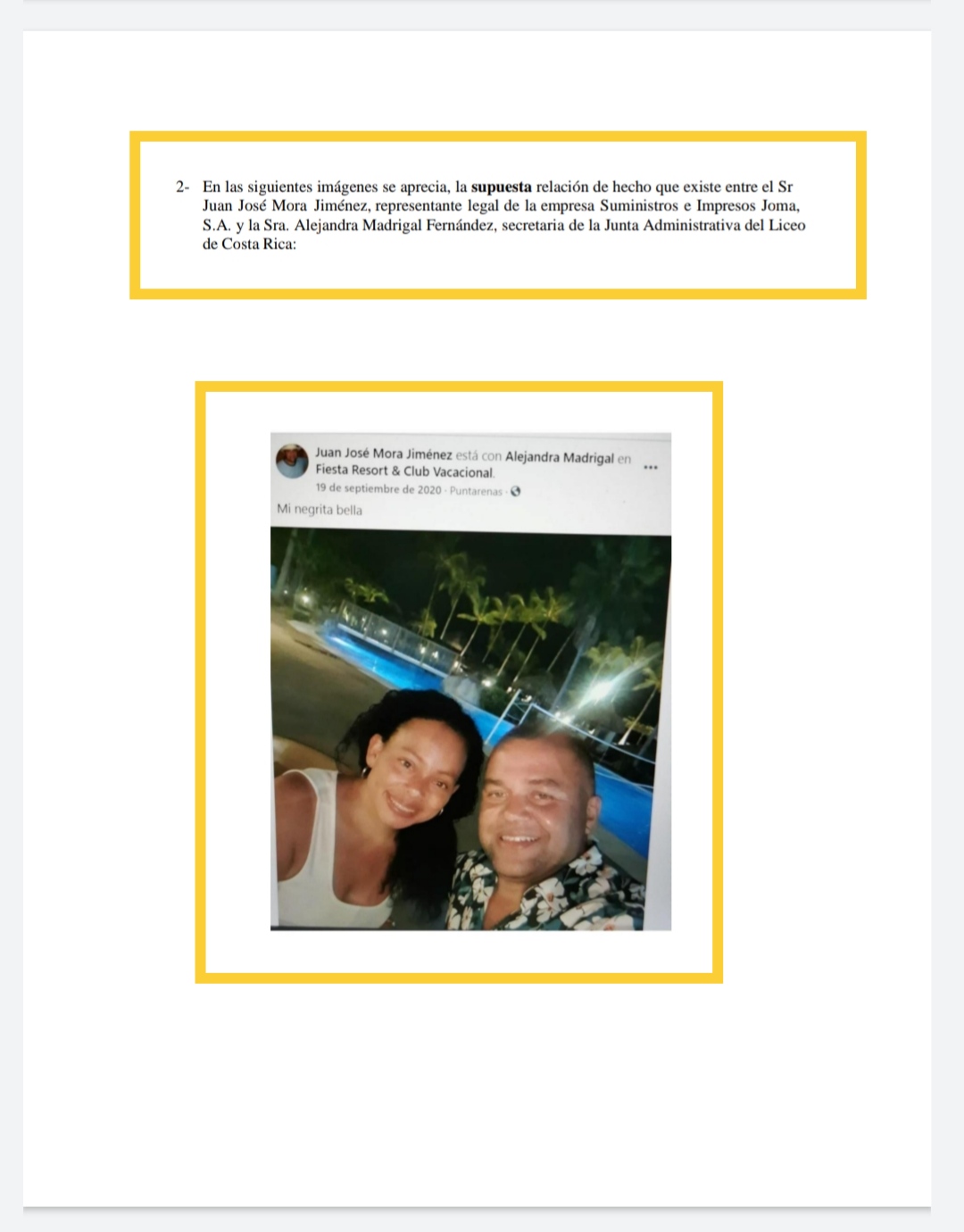 En la denuncia presentada por Ileana Ramírez Muñoz, profesora del Liceo de Costa Rica ante la Procuraduría de la Ética Pública incluyó fotografías publicadas en redes sociales por Alejandra Madrigal Fernández y Juan José Mora Jiménez. En la imagen comparten un paseo e incluyen el mensaje: "Mi negrita bella".