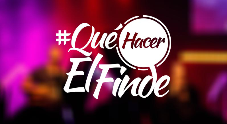 Agenda qué hacer el finde fin de semana