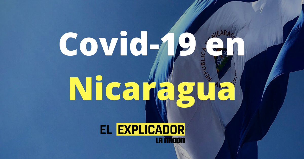 El Explicador - Covid-19 en Nicaragua