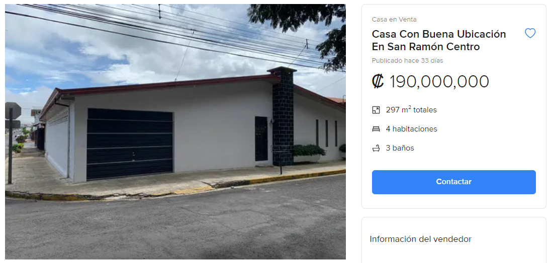 Ubicación: San Ramón
Precio: ¢190 millones
Impuesto a casas de lujo: ¢950.000 anuales
Fuente: mercadolibre.co.cr
Metros cuadrados de construcción: 297
Metros cuadrados de terreno: 297