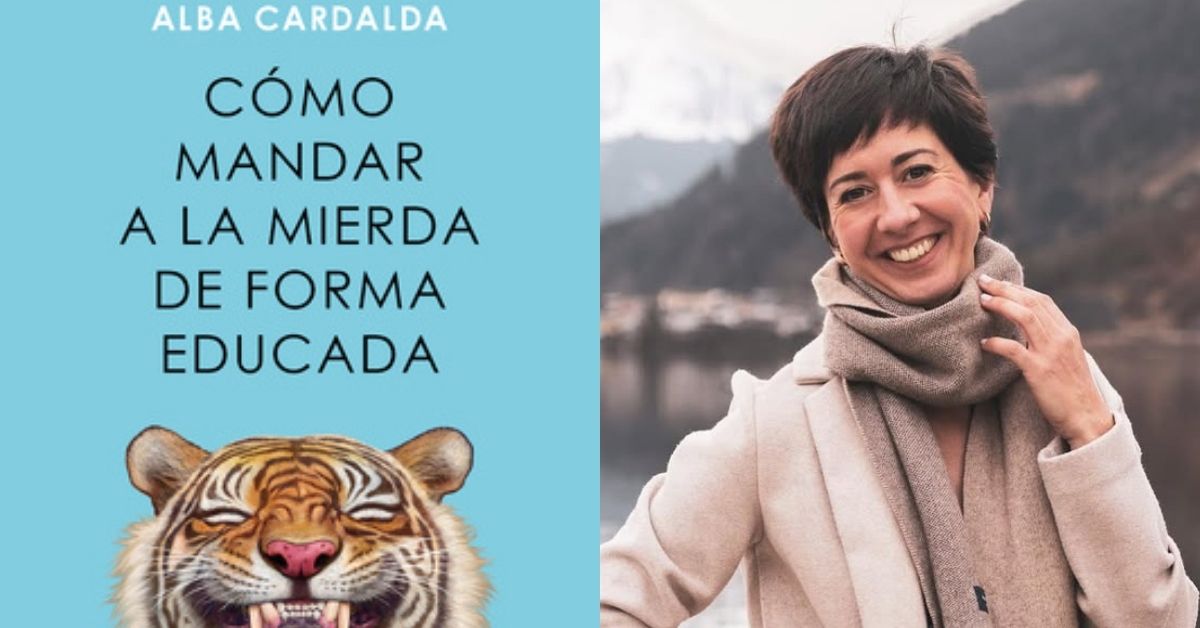 Izquierda: Portada del libro 'Cómo mandar a la mierda de forma educada'; Derecha: Foto de Alba Cardalda, autora del texto.