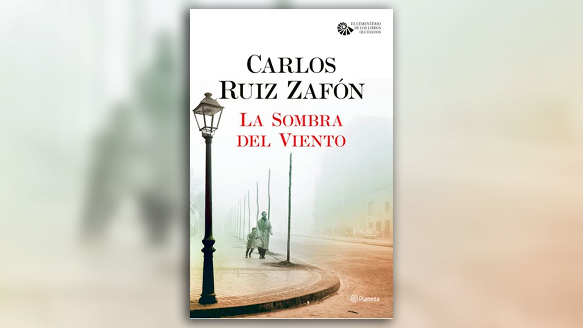 “La sombra del viento”, de Carlos Ruiz Zafón.