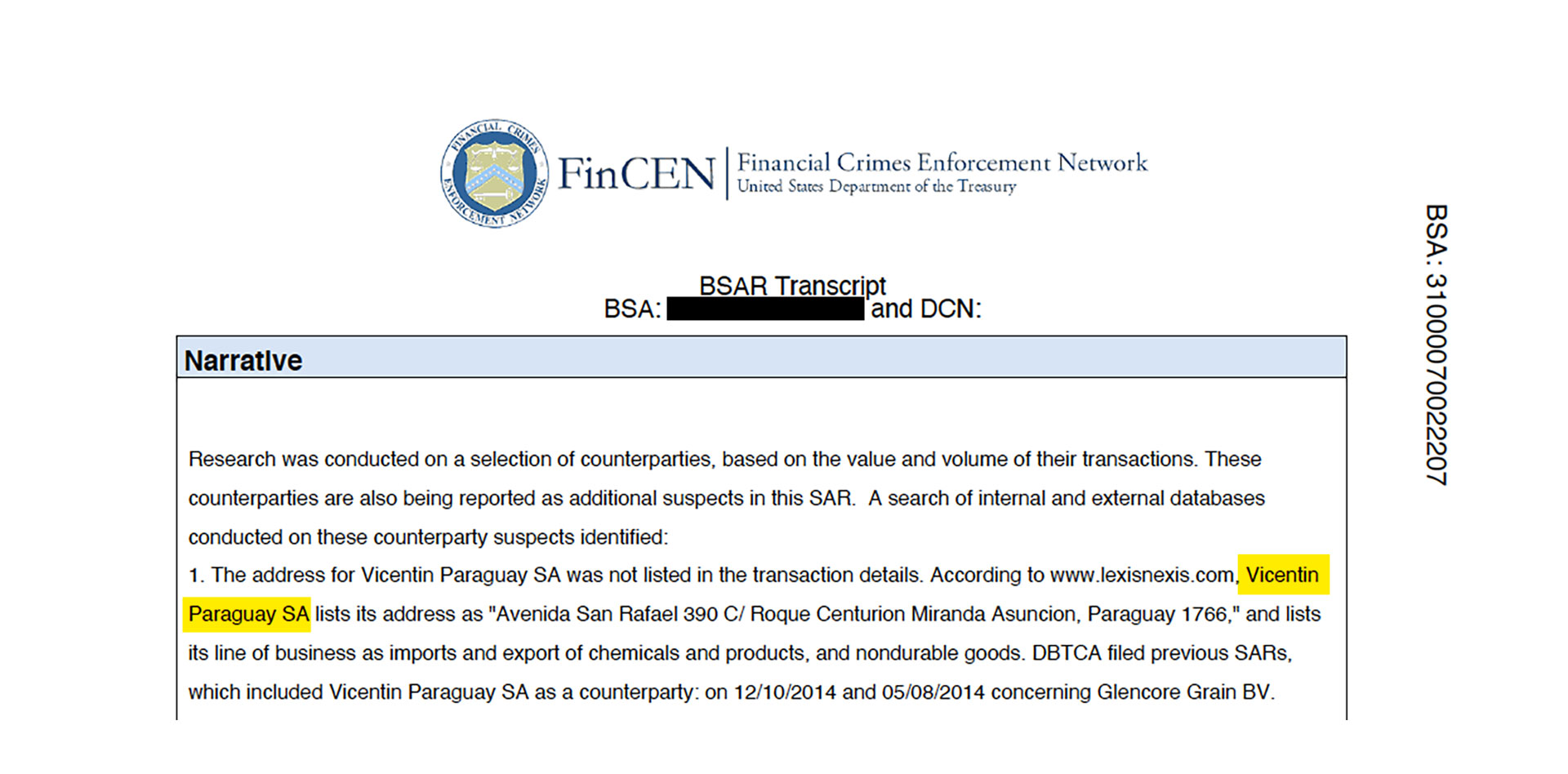 Vicentin Paraguay fue reportada por la FinCEN en 2014 y 2015 por sus transacciones con Glencore Grain que fueron consideradas como "sospechosas" preventivamente.