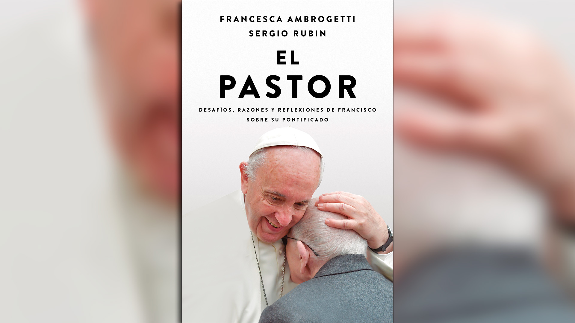 "El Pastor", el nuevo libro de conversaciones con el papa Francisco.