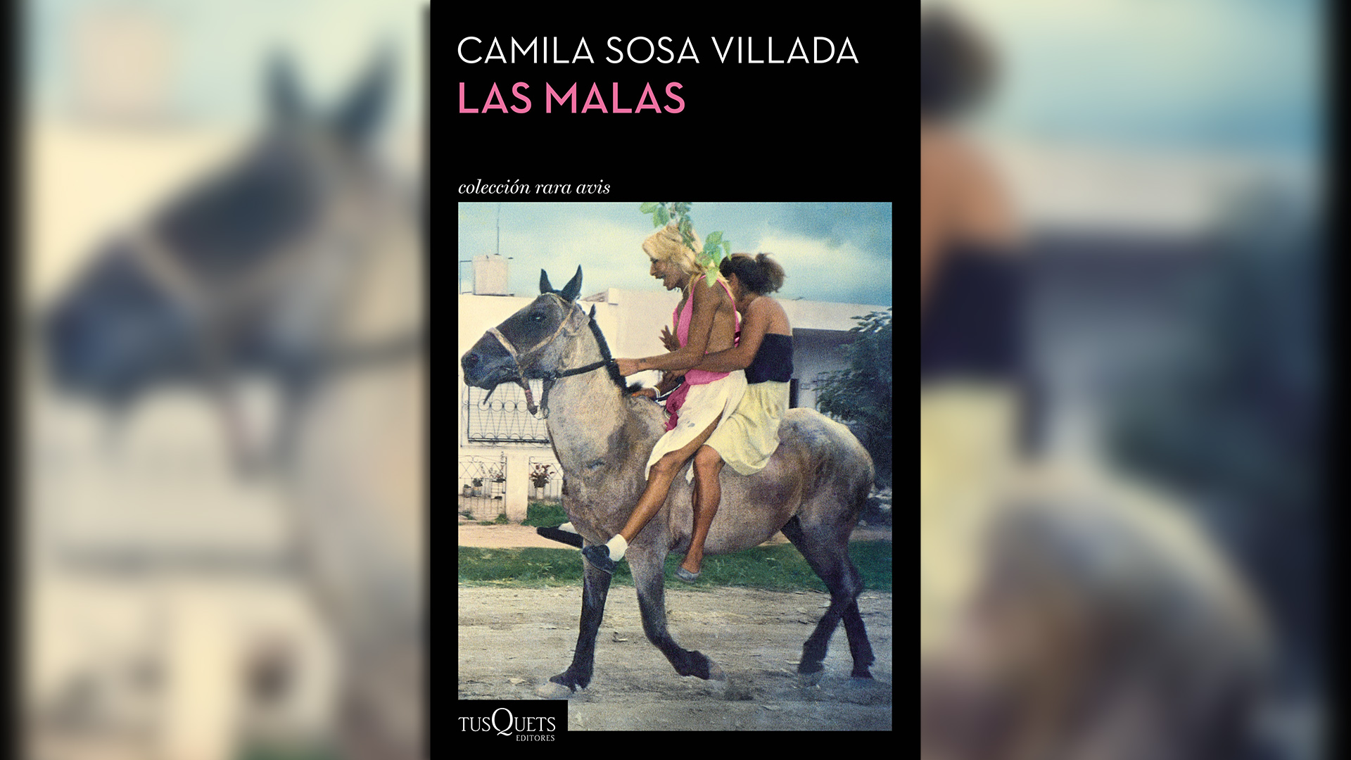 Las malas, de Camila Sosa Villada, uno de los títulos de Rara Avis, la colección que dirige Forn