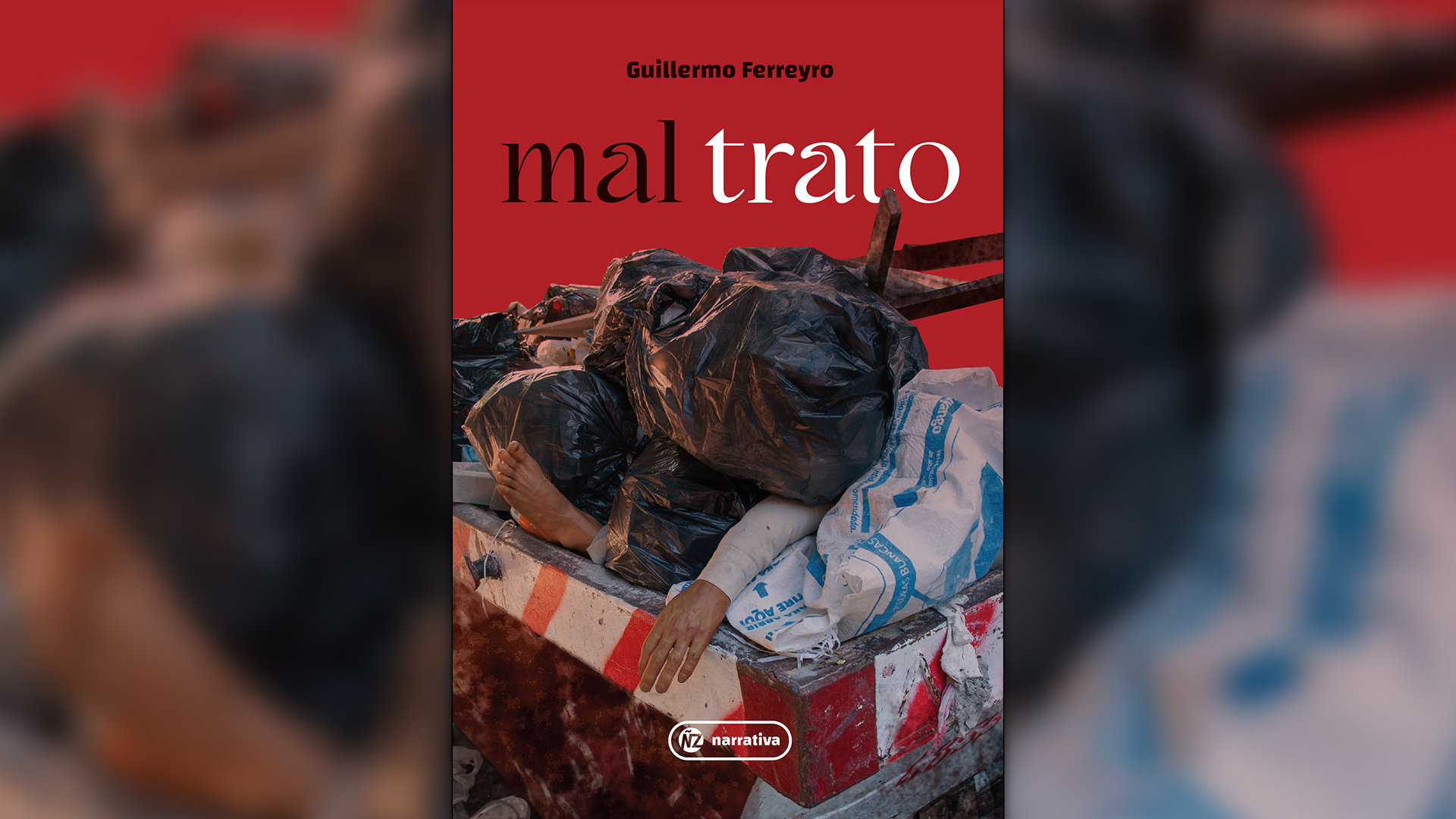 "Mal trato" (ÑZ Narrativa), de Guillermo Ferreyro
