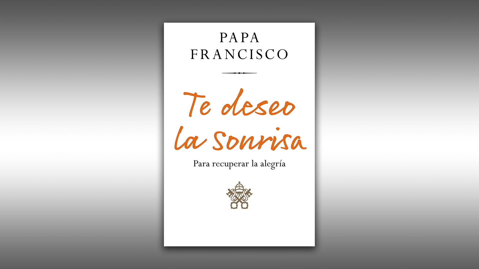 Adelanto exclusivo: el Papa Francisco comparte cómo y por qué “recuperar la  alegría” en su nuevo libro - Infobae