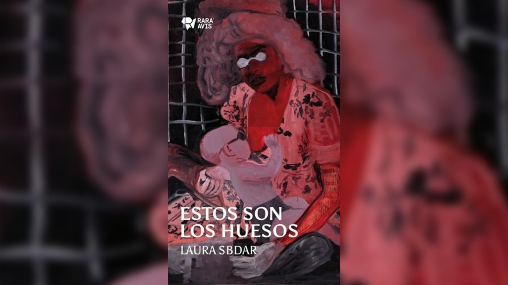 Rara Avis publicó "Estos son los huesos", de Laura Sbdar, que reúne sus obras teatrales