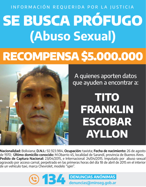 Las fuentes de los organismos de seguridad que conocieron por dentro la búsqueda de Escobar Ayllón todavía rememoran los callejones sin salida. “Puede estar en Bolivia, su país de origen"