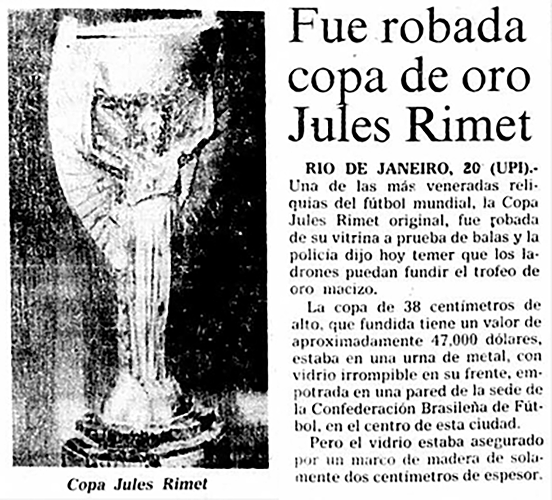Uno de los titulares de los diarios de la época cuando la Copa Jules Rimet fue robada por segunda vez en Río de Janeiro