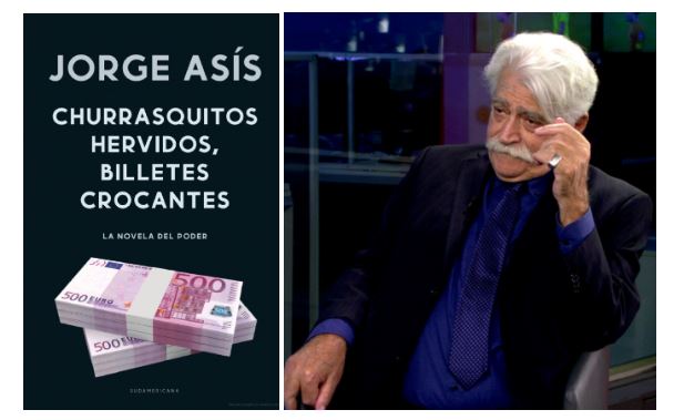 "Churrasquitos hervidos, billetes crocantes", el Ãºltimo libro de Jorge AsÃ­s, donde habla del rencor en polÃ­tica.