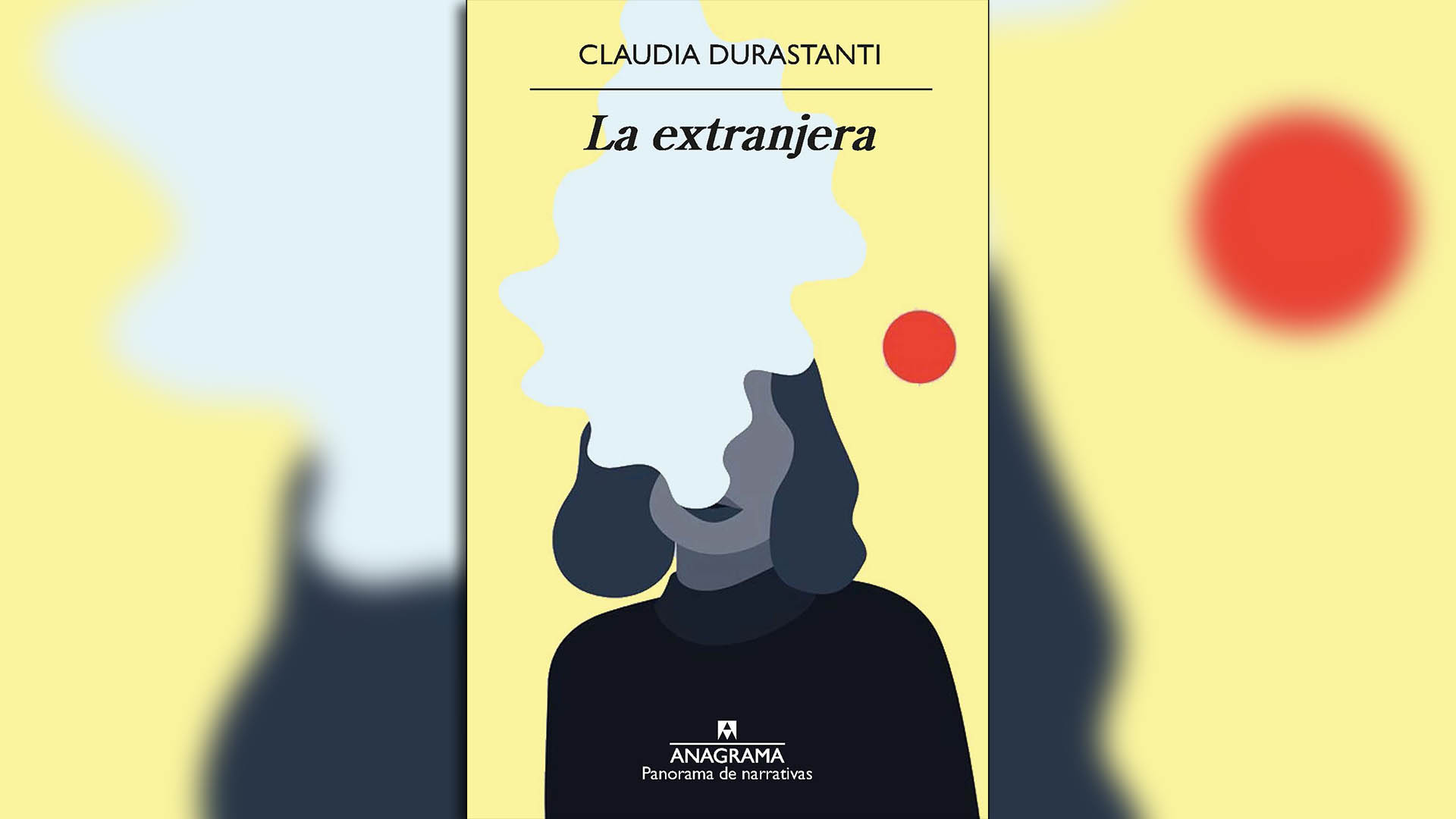 Anticipo de “La extranjera”, de Claudia Durastanti
