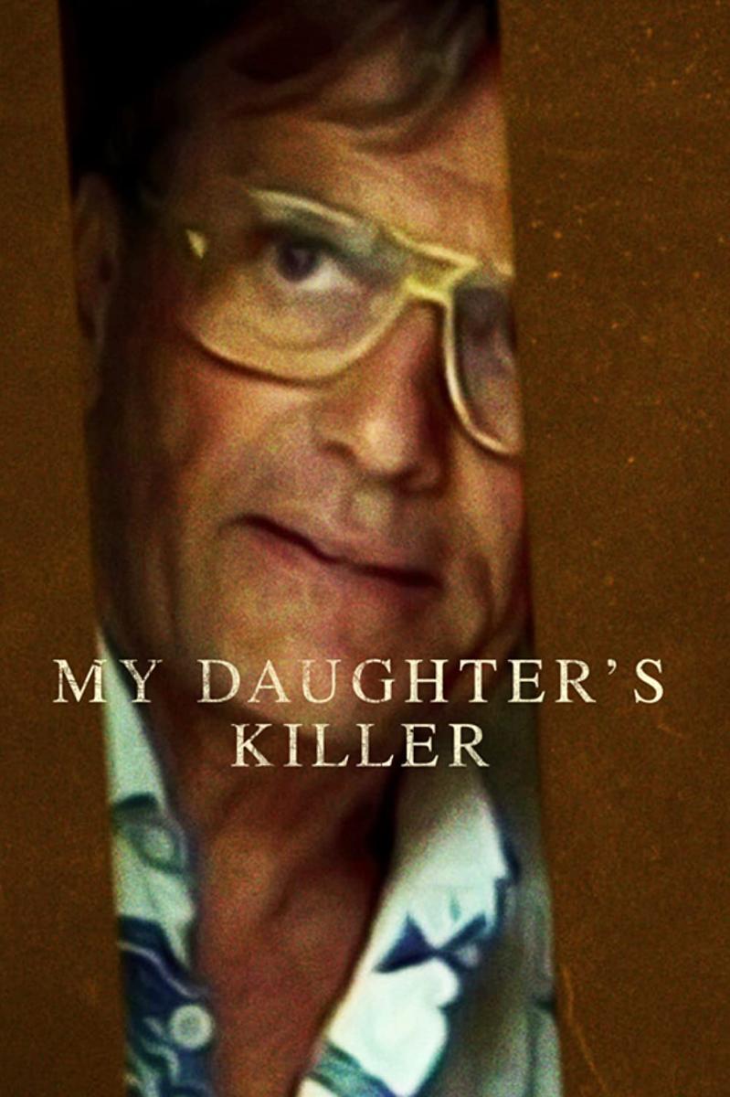 "El asesino de mi hija" (My Daughter's Killer) es un documental del 2022. (Netflix)