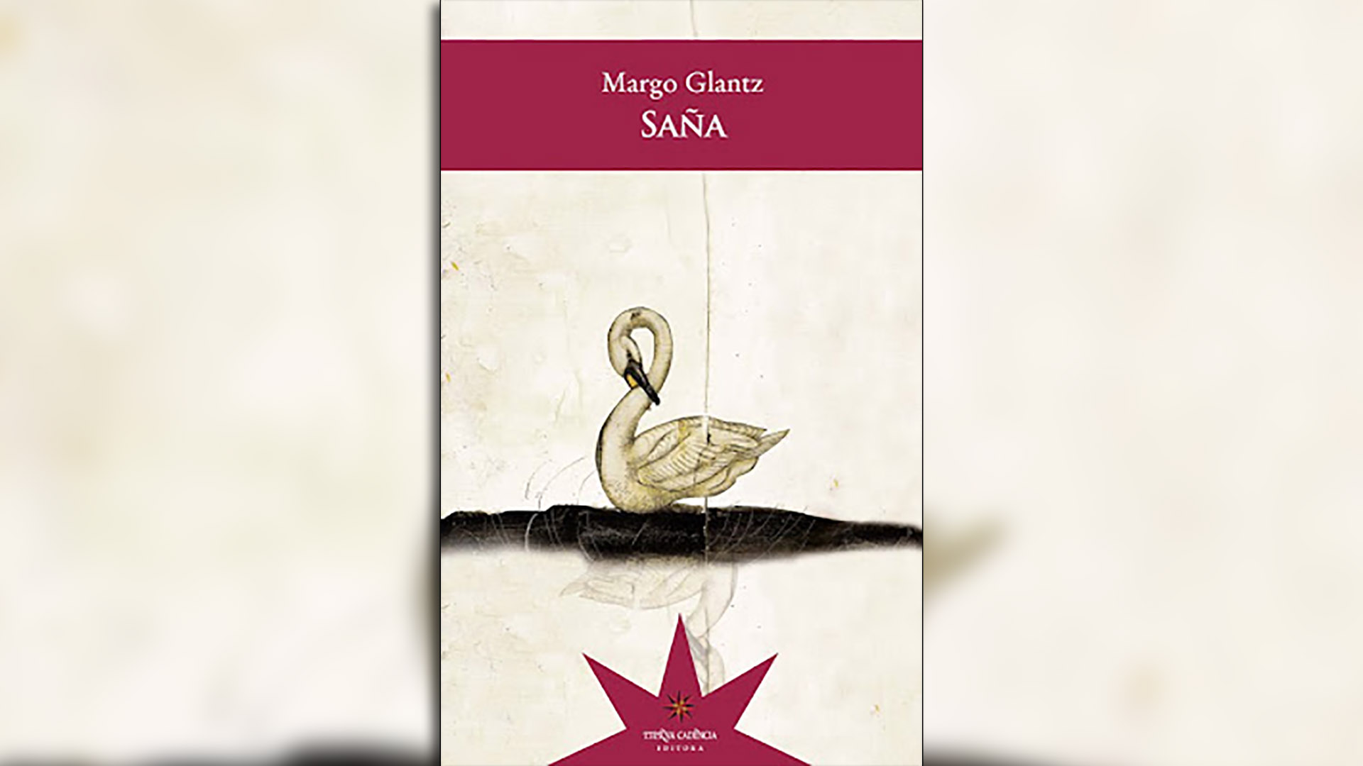 "Saña", de Margo Glantz, fue publicado por Eterna Cadencia