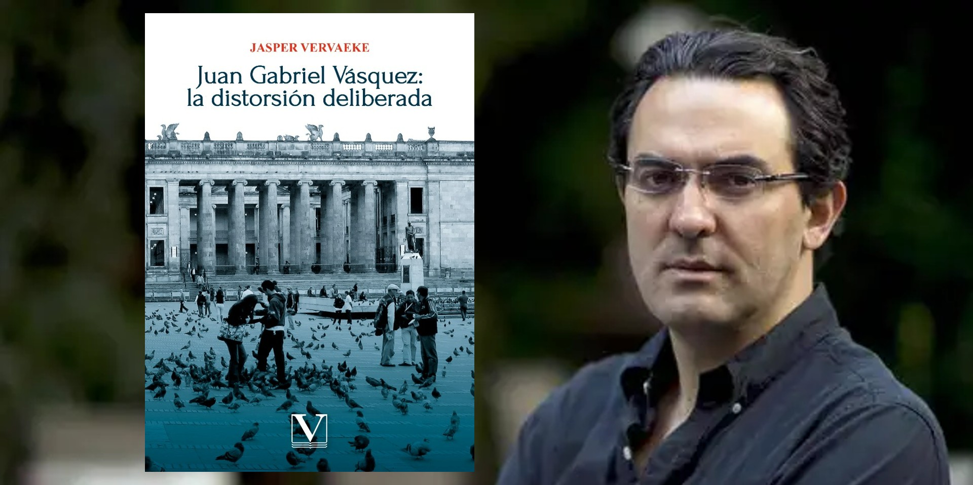 “Juan Gabriel Vásquez: la distorsión liberada”, el libro que se adentra en la vida y obra del escritor colombiano