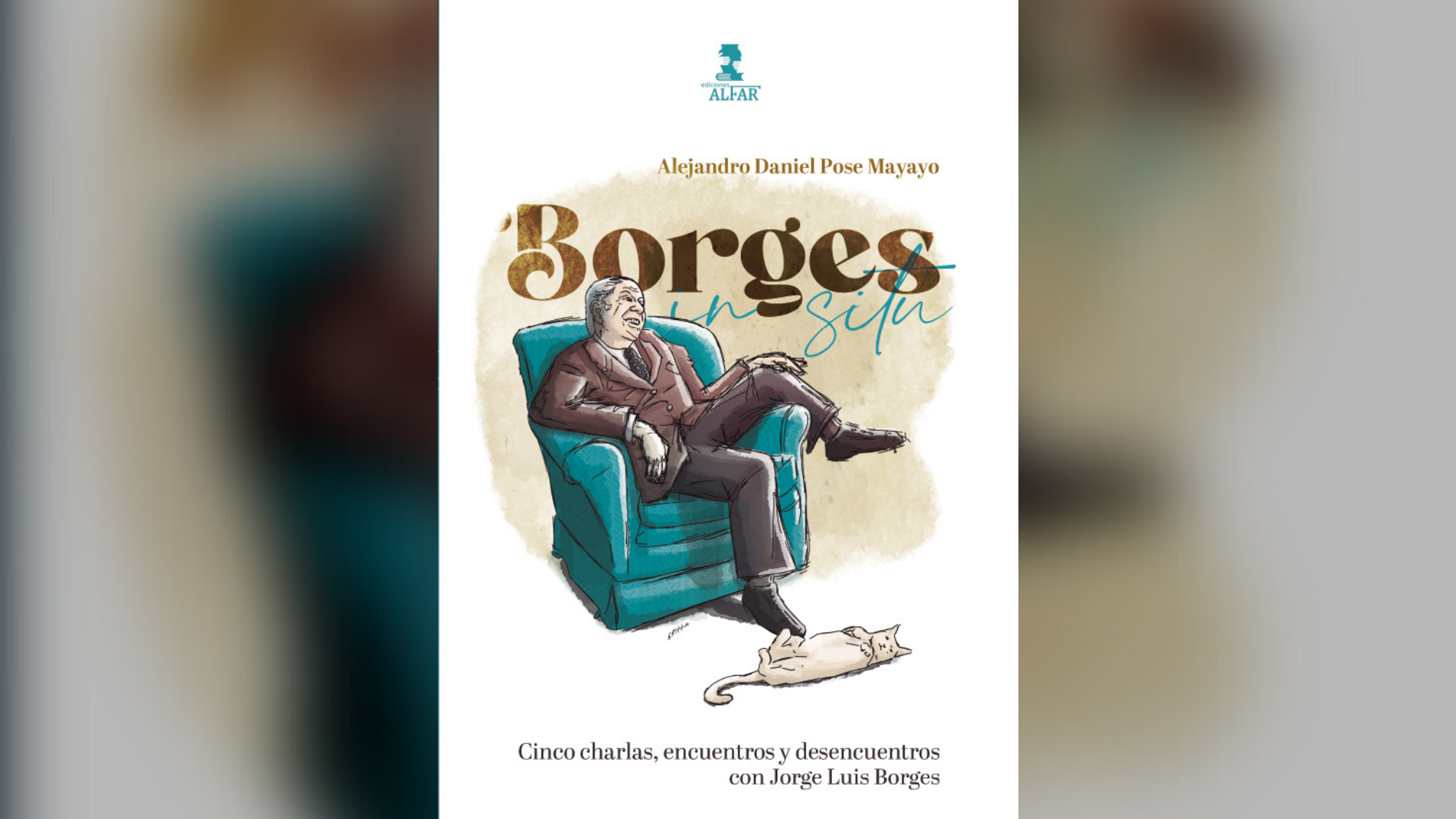 "Borges in Situ" (Alfar) de Alejandro Daniel Pose Mayayo