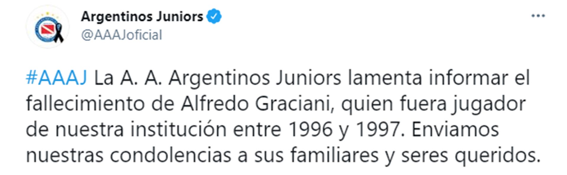 Argentinos Juniors, club en el que se desempeñó, también compartió un mensaje