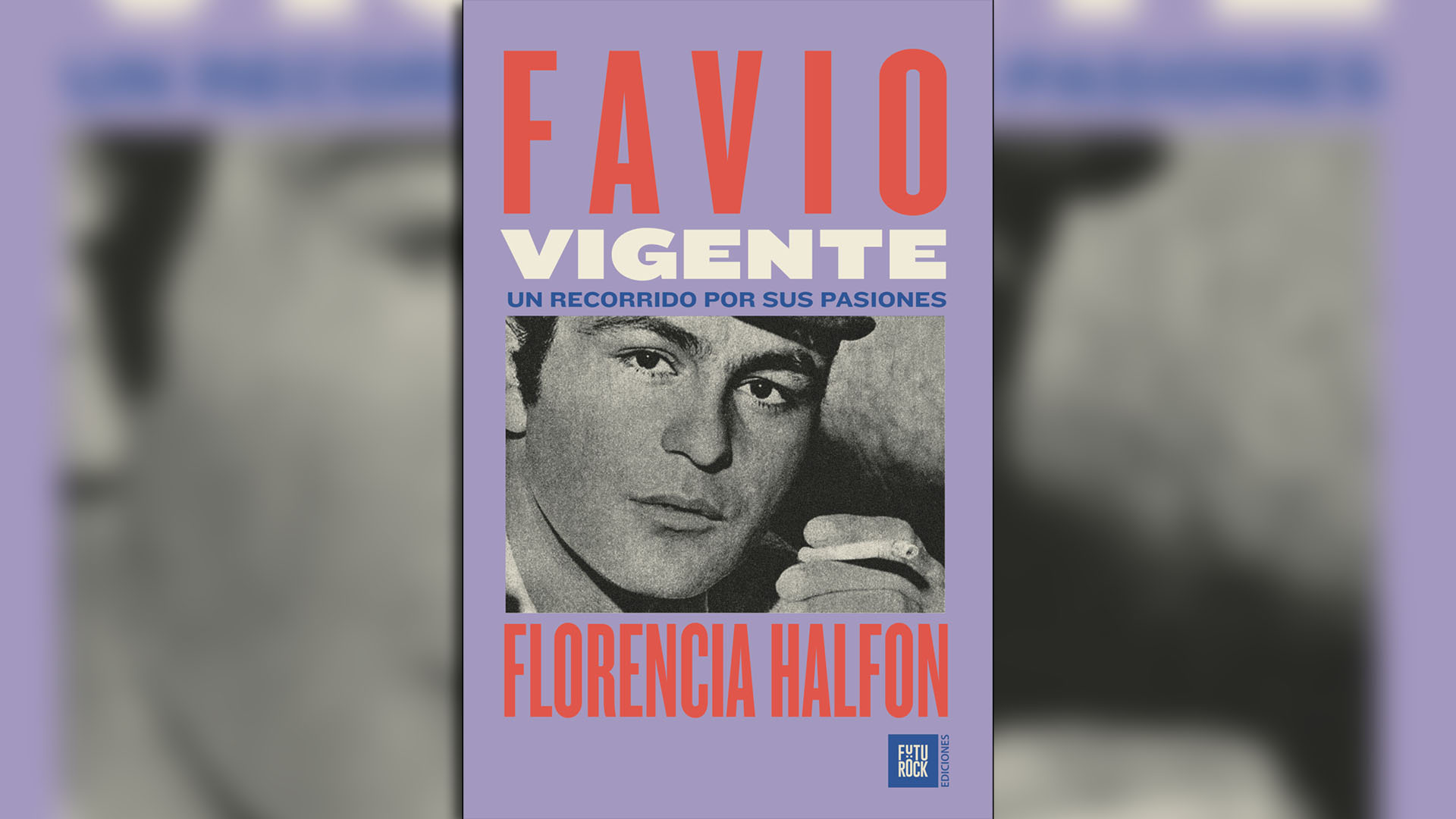 Portada de "Favio vigente" de Florencia Halfon Laksman, editado por Futurock. 