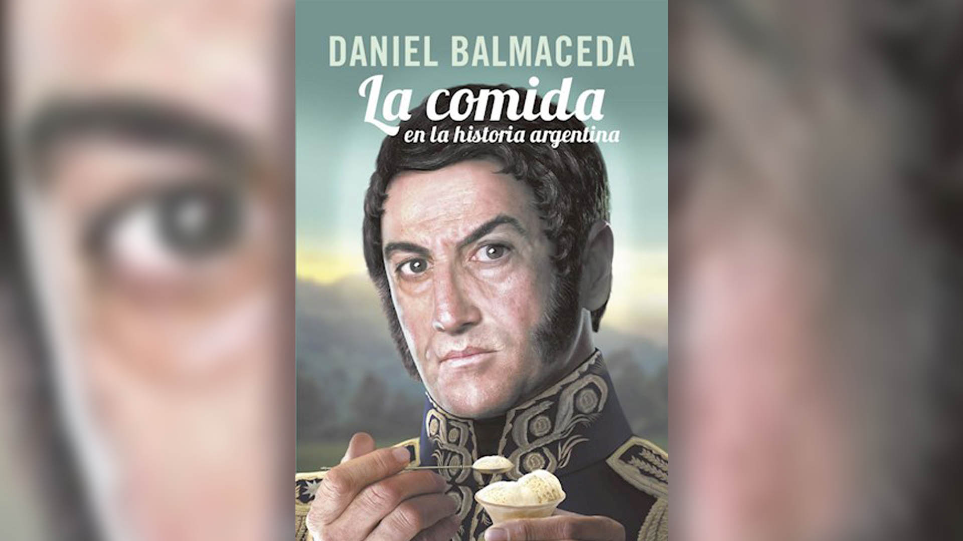 "La comida en la historia argentina" de Daniel Balmaceda, editado por Penguin Random House. 