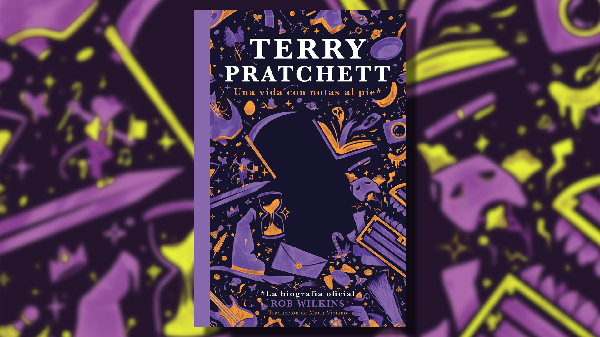 “Terry Pratchett. Una vida con notas al pie”- Rob Wilkins.